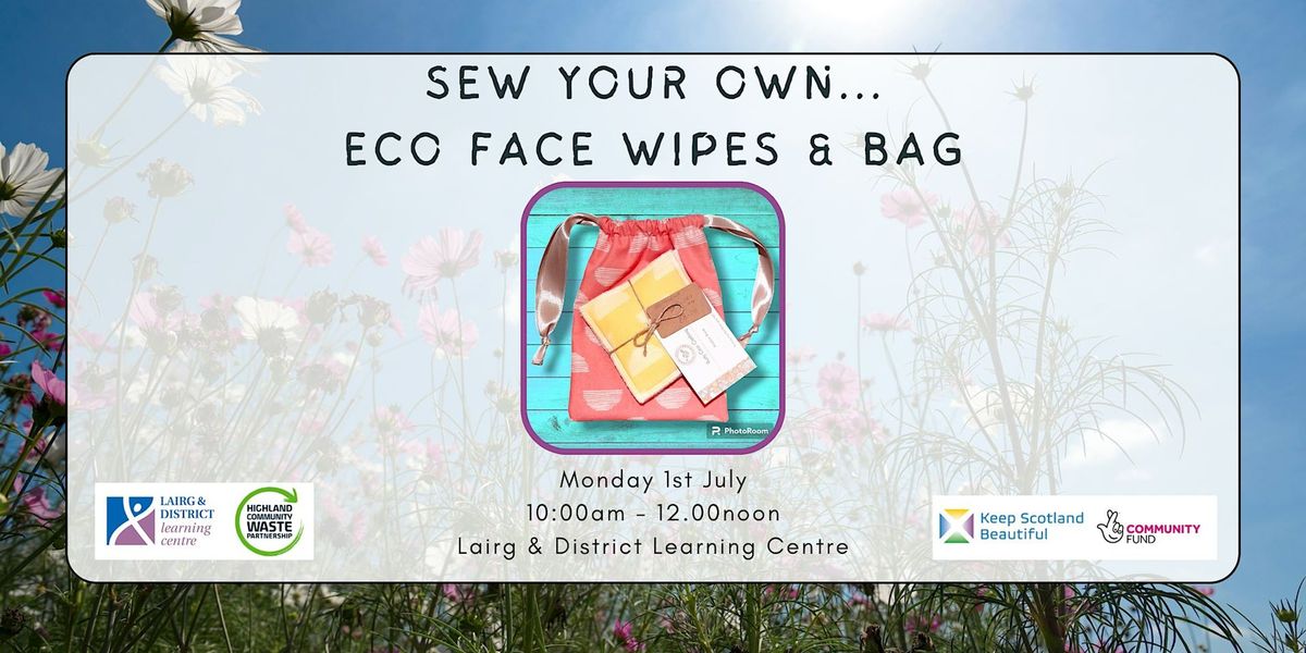 Sew Your Own: Eco Face Wipes & Bag