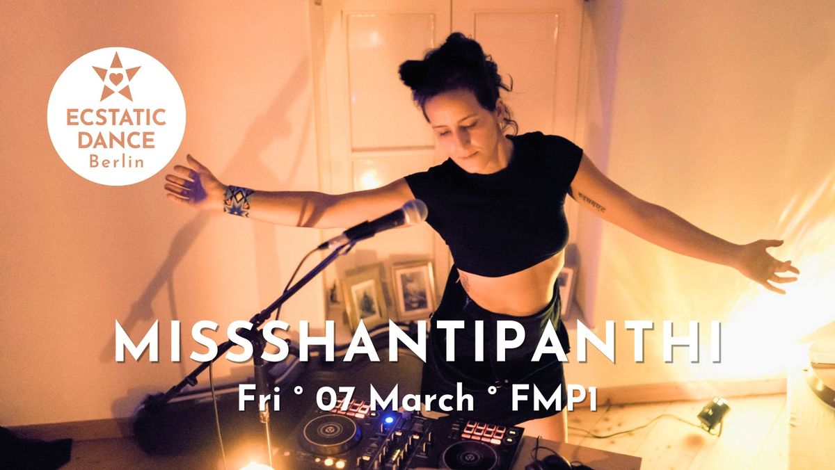 ECSTATIC DANCE | MISSSHANTIPANTHI | FR 07 MARCH | FMP1