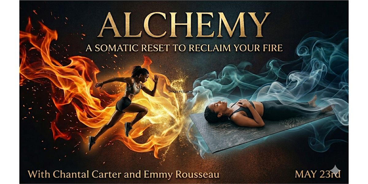 Alchemy: A Somatic Reset to Reclaim Your Fire