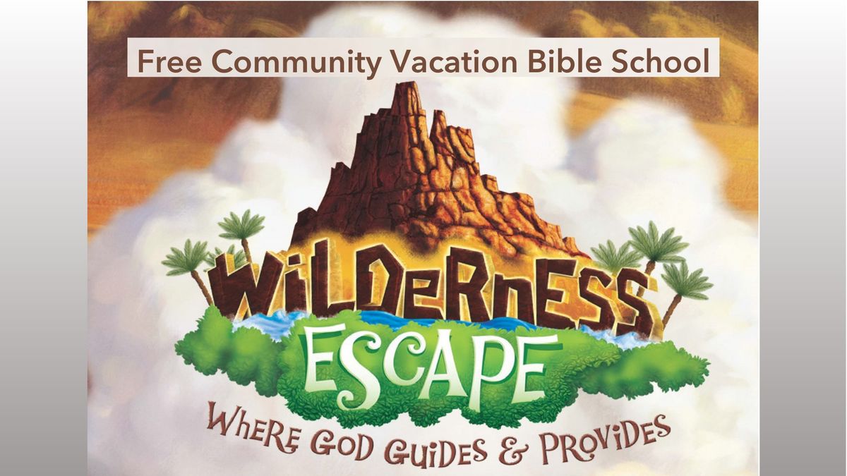 Wilderness Escape Vacation Bible School