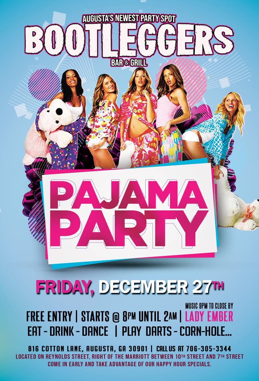 PAJAMA PARTY in AUGUSTA 