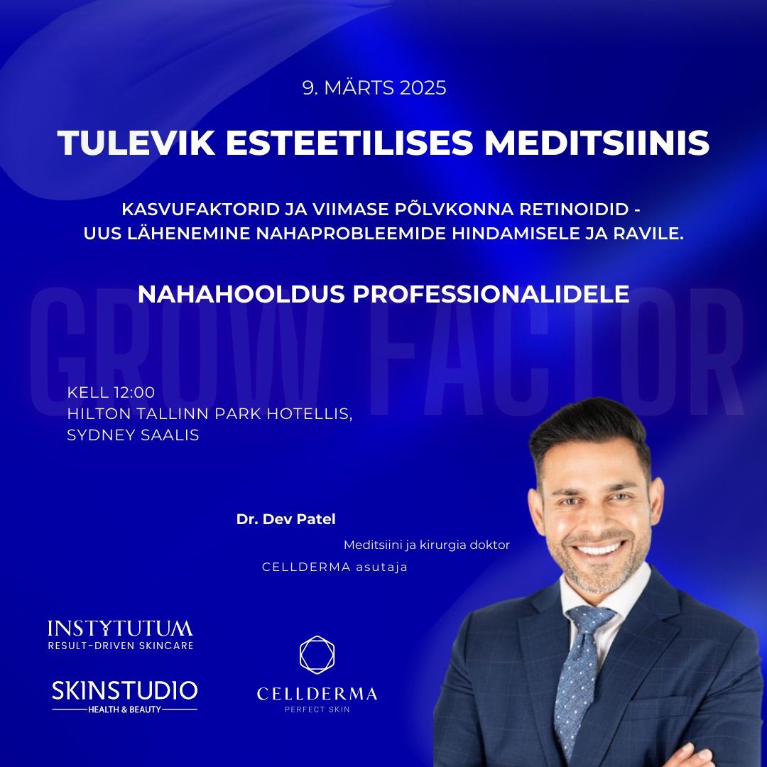 Esmakordselt Eestis! Dr. Dev Patel - TULEVIK ESTEETILISES MEDITSIINIS