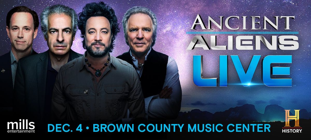 Ancient Aliens Live at Brown County Music Center