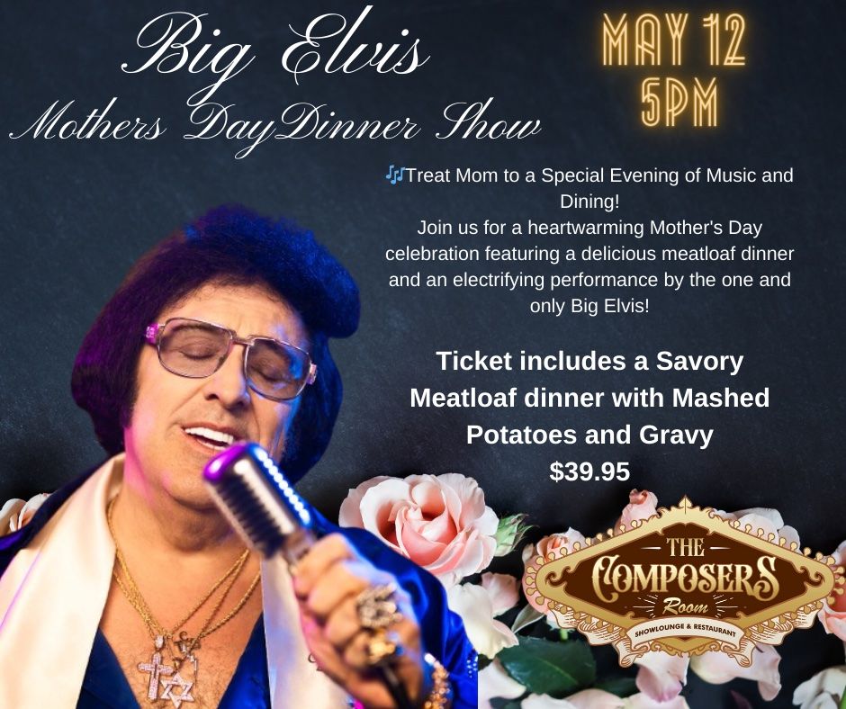Mothers Day with Big Elvis Dinner & Show