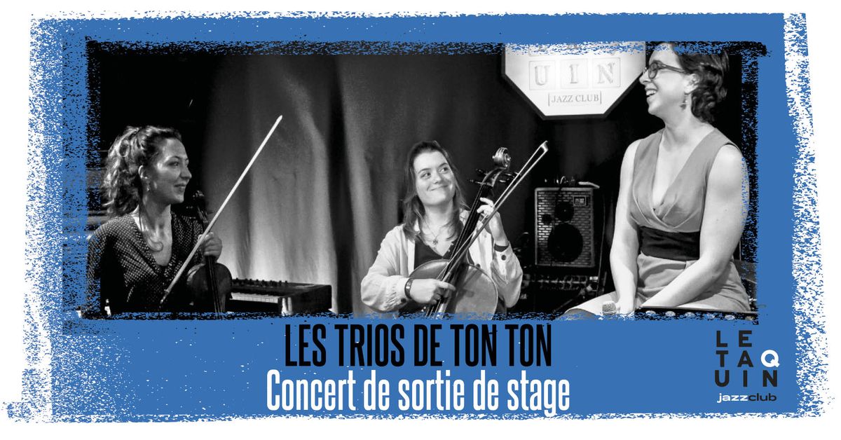 Les ateliers de Music\u2019halle : Les Trios de Ton Ton [jazz]