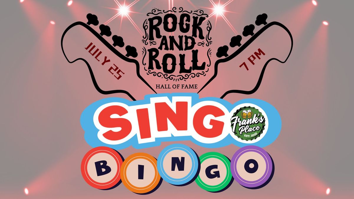 Singo Bingo- Rock and Roll Hall of Fame