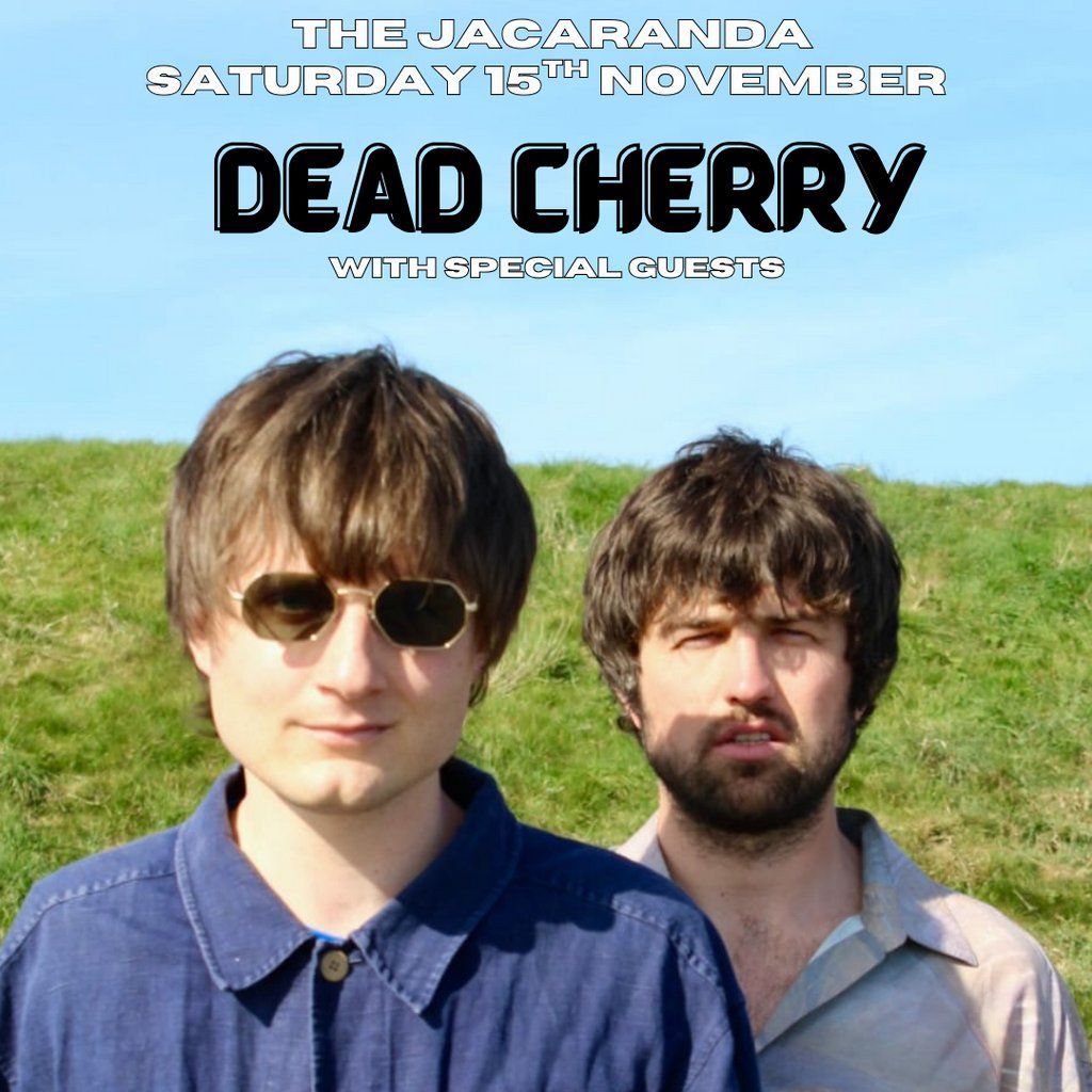 Dead Cherry @ The Jacranda Club