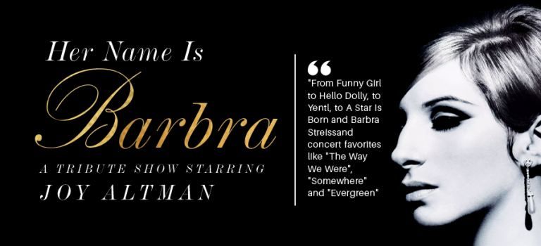 Her Name Is Barbra- A Tribute Show Starring Joy Altman