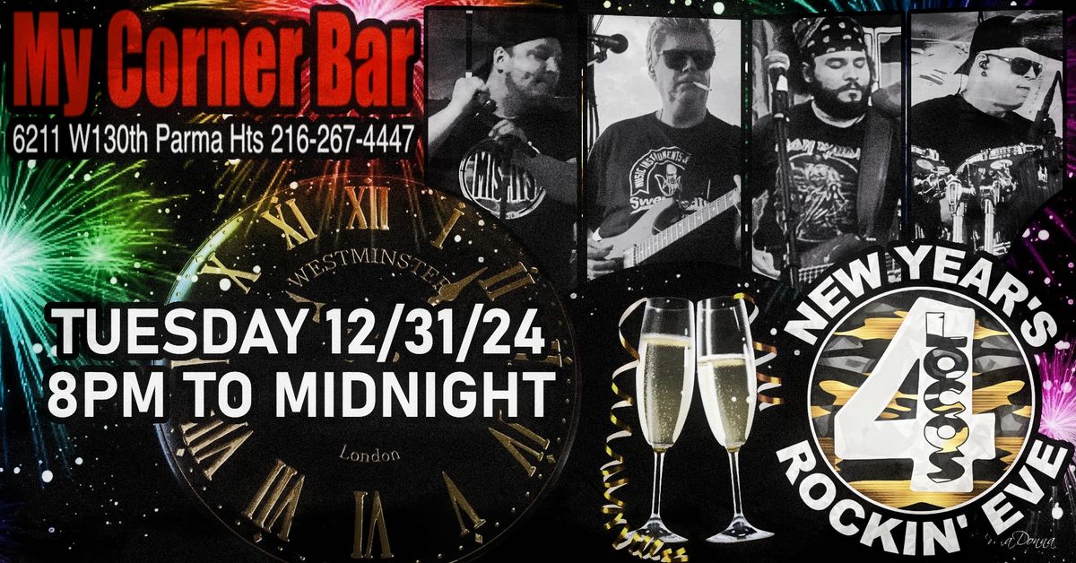 4LOCOS NEW YEAR'S ROCKIN' EVE @ My Corner Bar