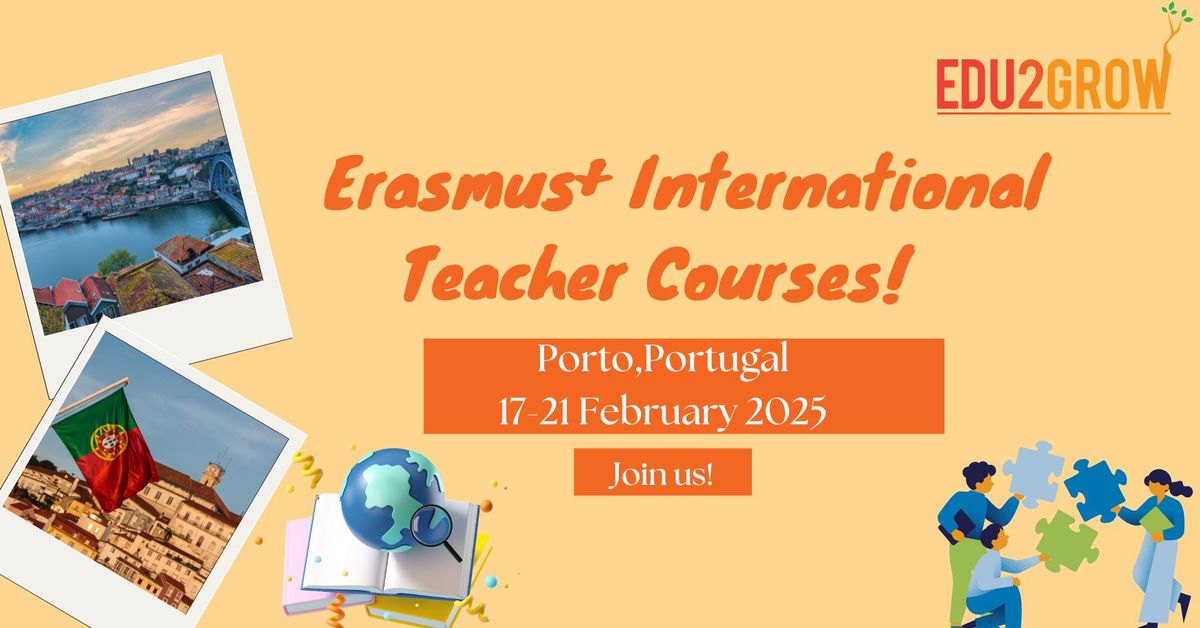 Erasmus+ International Teacher Courses in Porto, Portugal! 