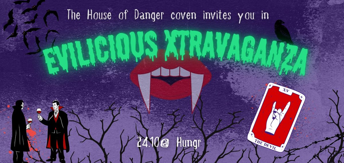 [New Date!] House of Danger: Evilicious Xtravaganza