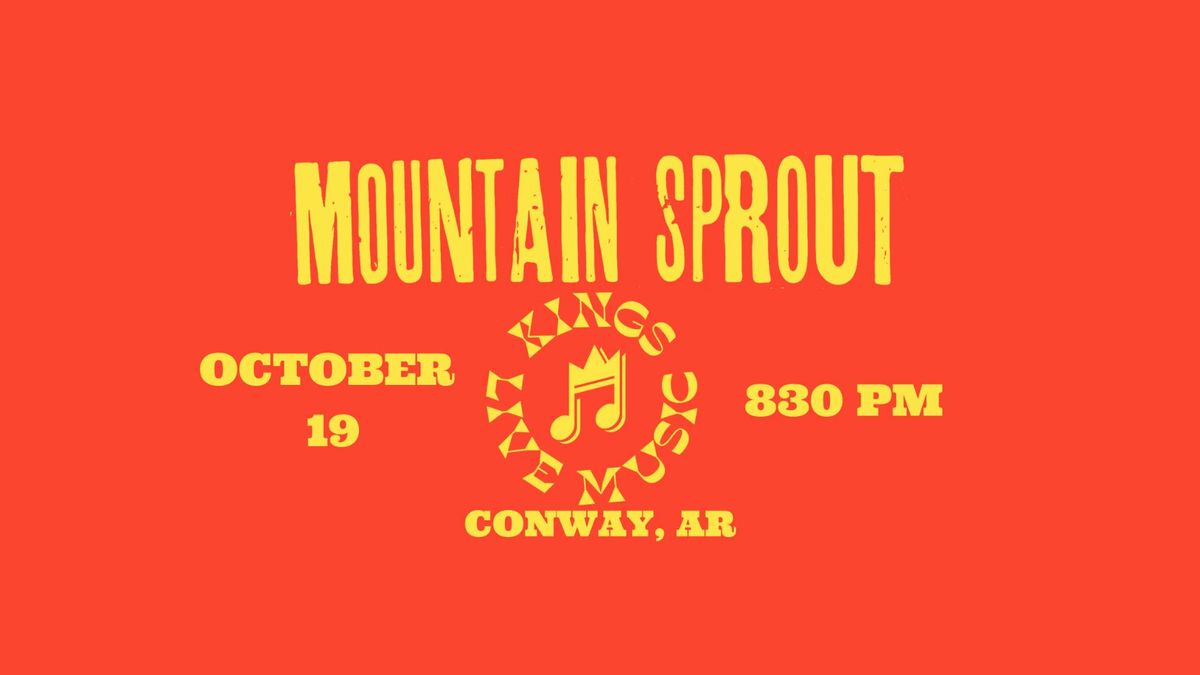 MOUNTAIN SPROUT at KING'S in CONWAY