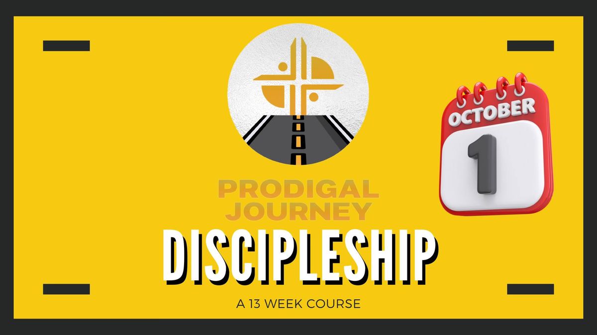 Prodigal Journey Discipleship - A 13 Week Course