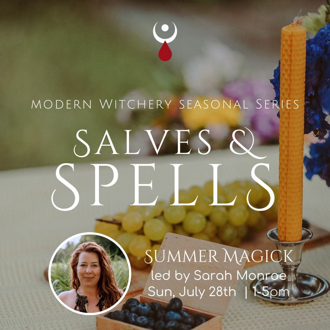 Salves & Spells: Summer Magick