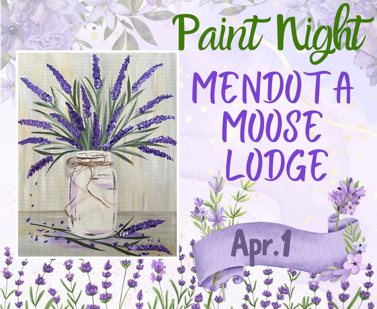 \u201cFarmhouse Fresh Lavender\u201d Paint Night at Mendota Moose Lodge