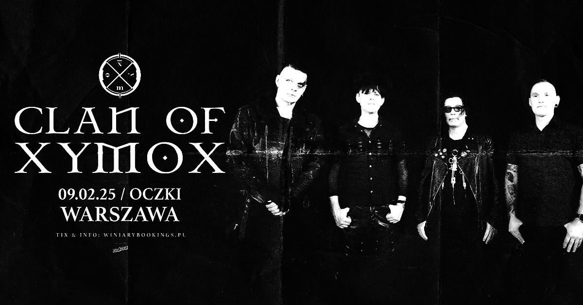 CLAN OF XYMOX \/ 9.02.25 \/ Oczki, Warszawa