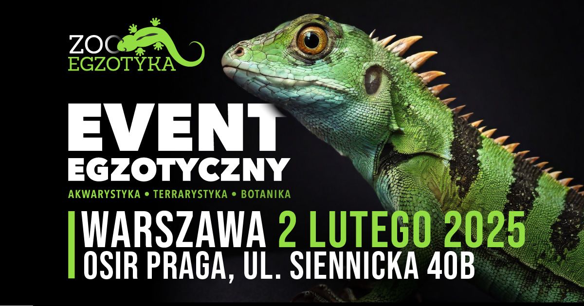 ZooEgzotyka Warszawa - 2 lutego 2025r.