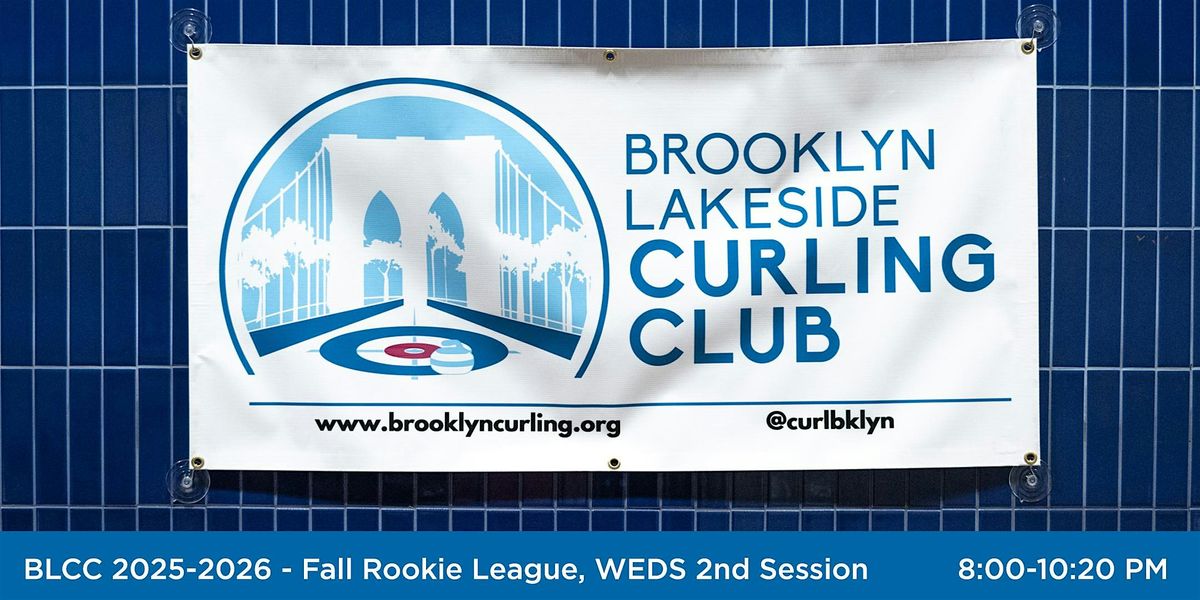Brooklyn Lakeside Curling Club 2025-26 Fall Rookie League WEDS 2nd Sess.