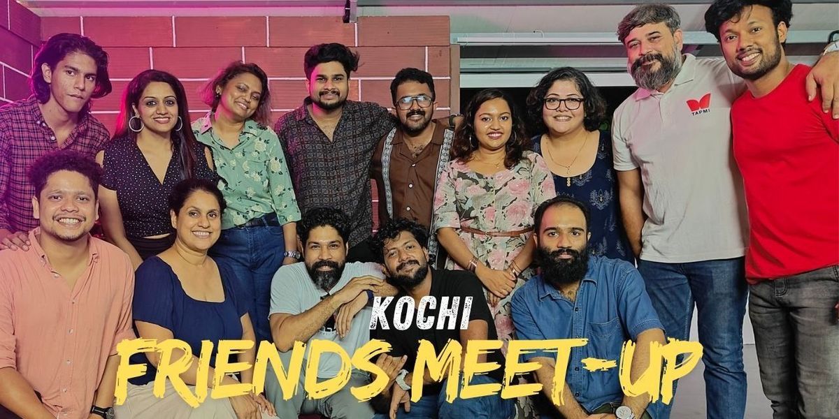 Kochi Friends Meet-up