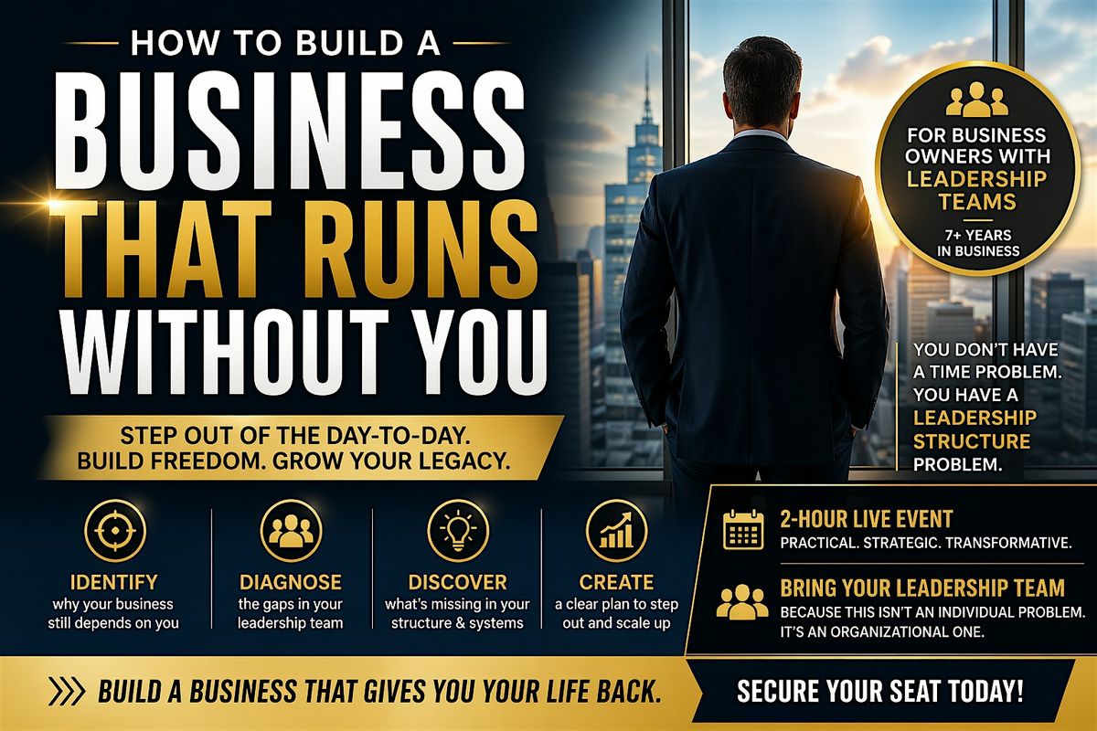 How to Build a Business That Runs Without You