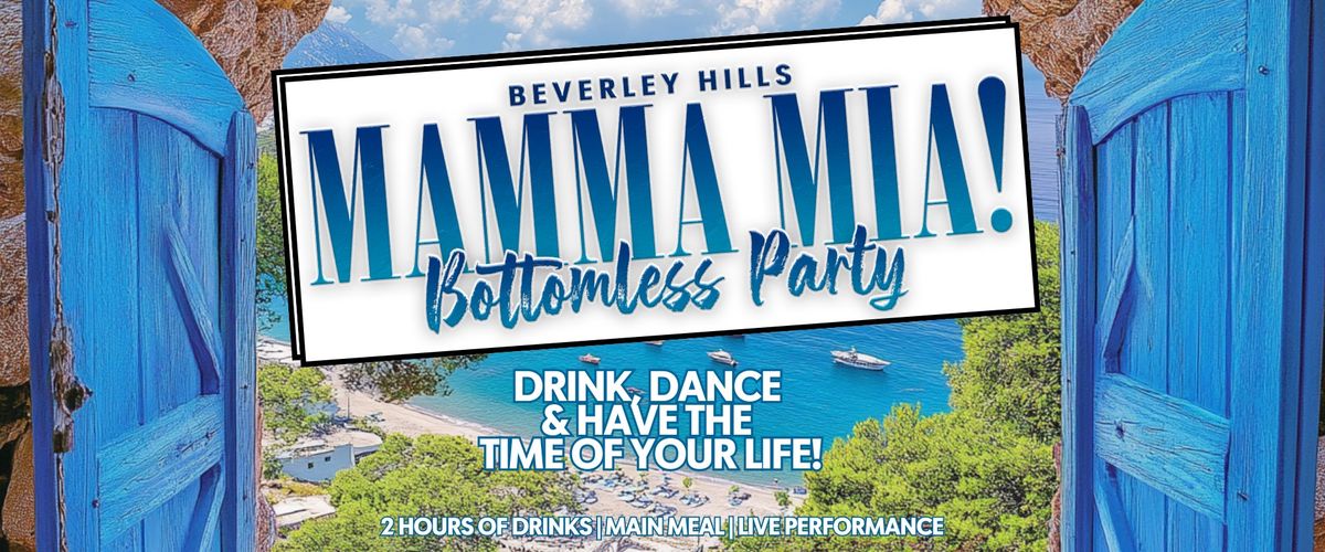 MAMMA MIA | BEVERLEY'S BOTTOMLESS PARTY