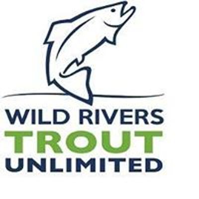 Wild Rivers Chapter of Trout Unlimited