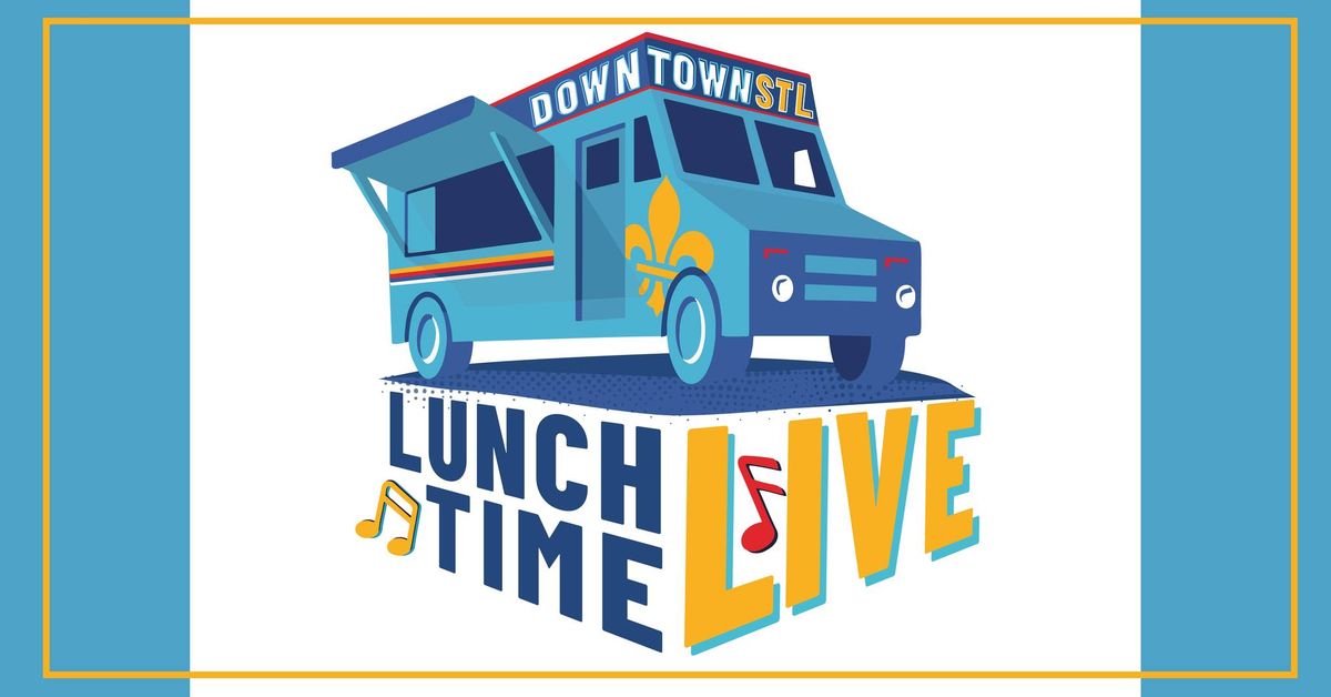 Lunchtime Live Food Trucks & Live Music