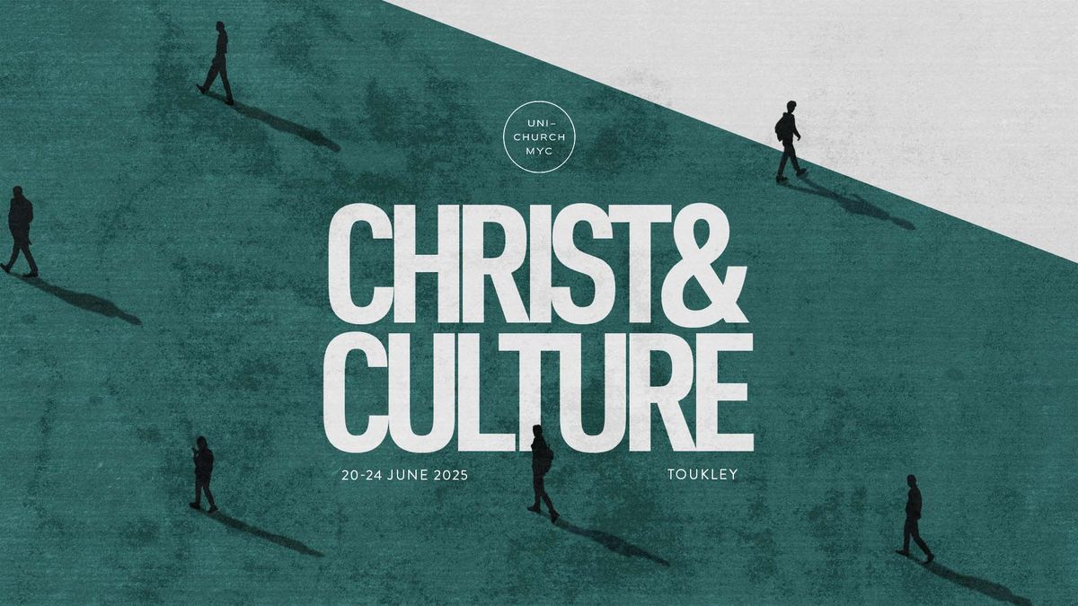 Unichurch MYC 2025: Christ & Culture