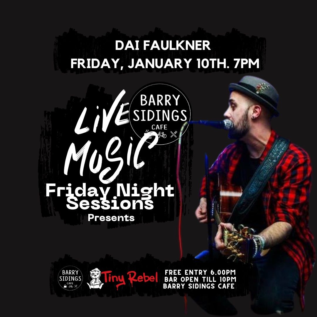 Friday Night Sessions Presents Dai Faulkner