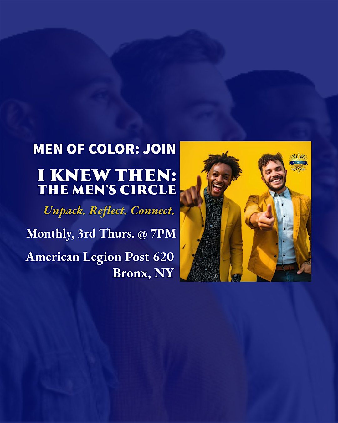 I KNEW THEN: The Men's Circle\u2014Unpack, Reflect, Connect