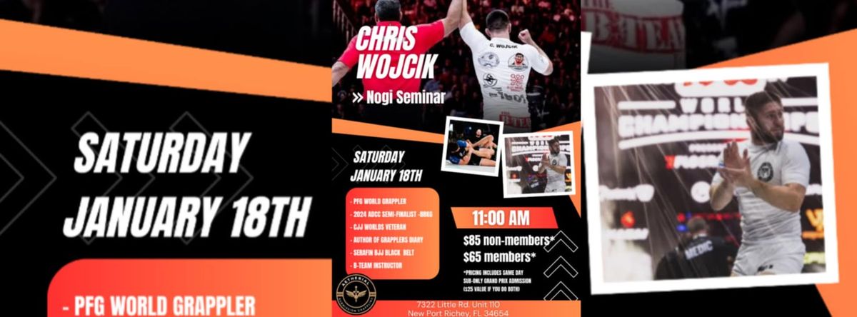 Chris Wojcik Nogi Seminar