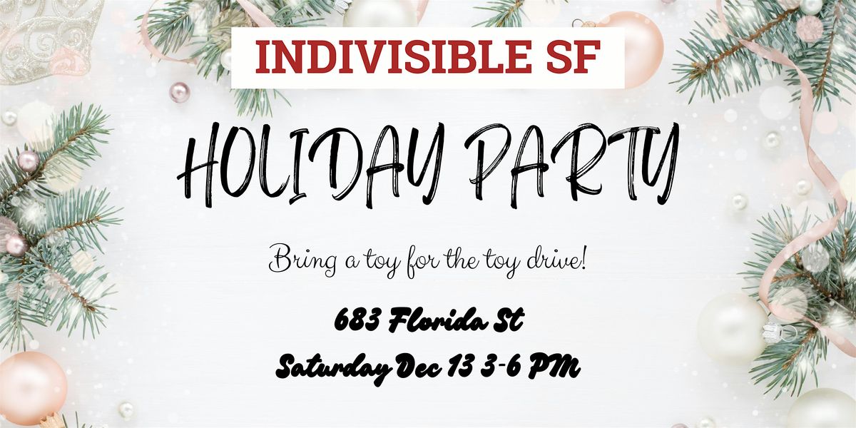 Indivisible SF Holiday Party!