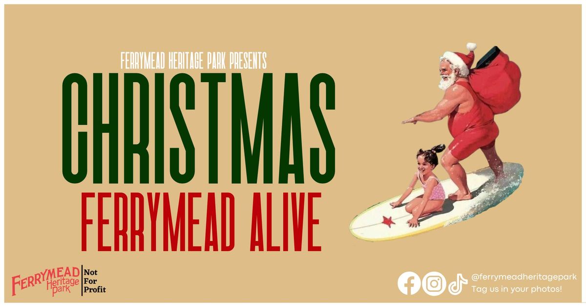 Ferrymead Alive - Christmas