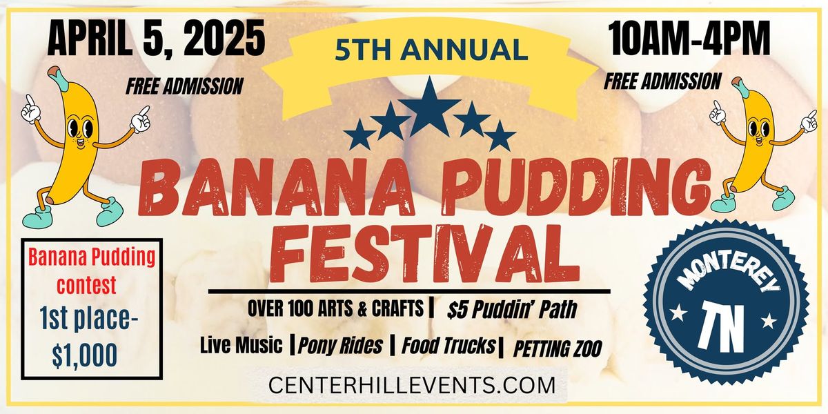 Banana Pudding Festival - Downtown Monterey