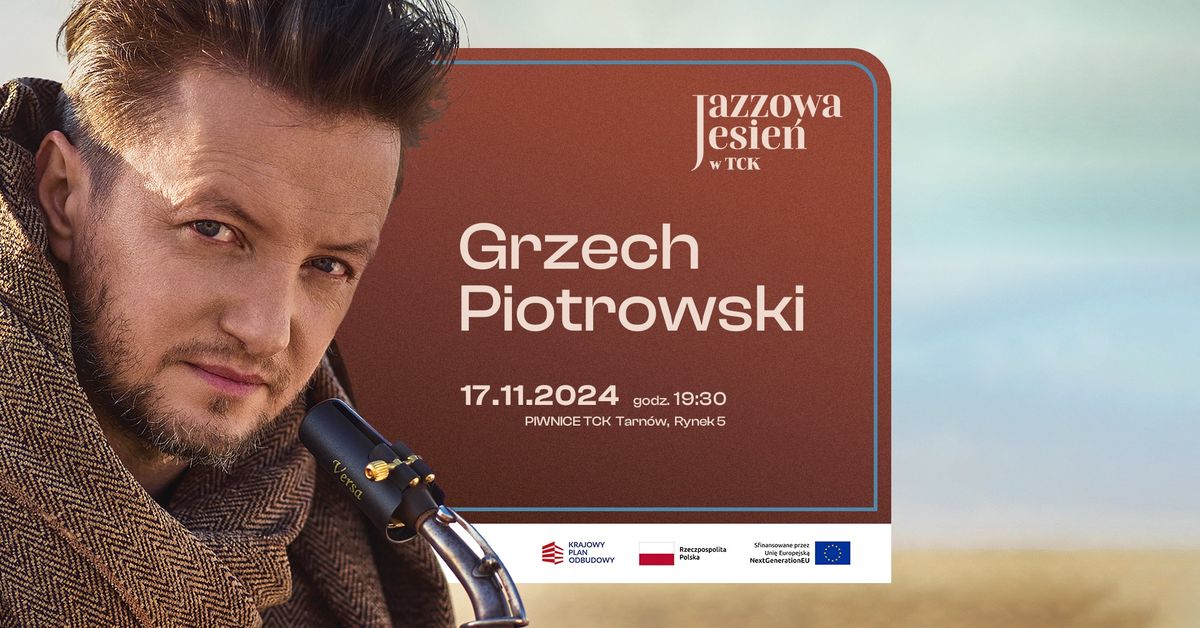 Koncert: Grzech Piotrowski \/ Jazzowa jesie\u0144 w TCK