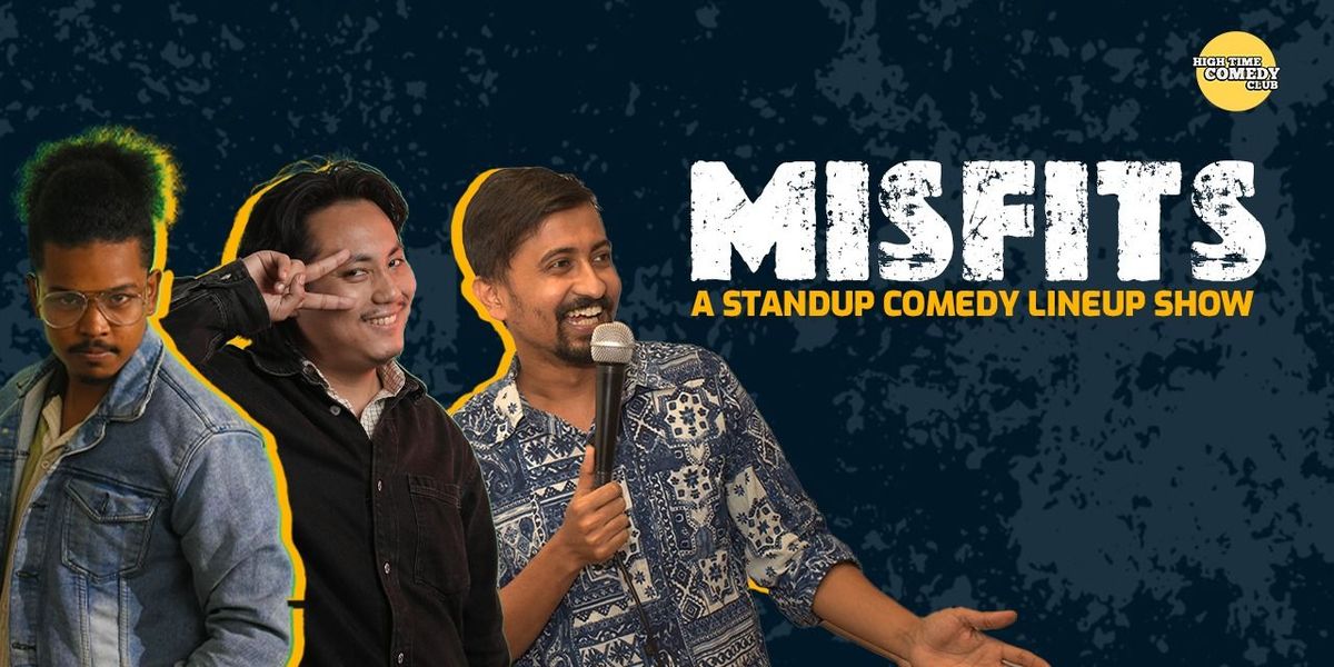 Misfits- A Standup Comedy Lineup show