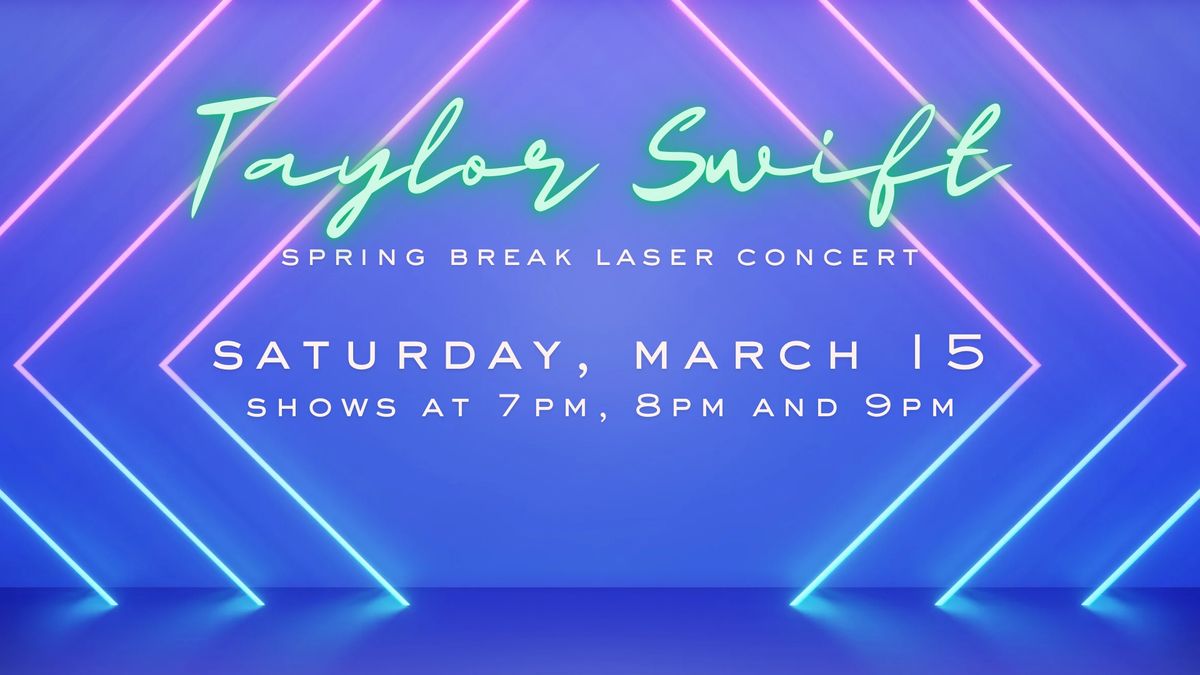 Taylor Spring Break Laser Concert