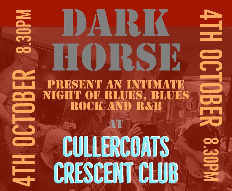 Dark Horse at Cullercoats Crescent Club