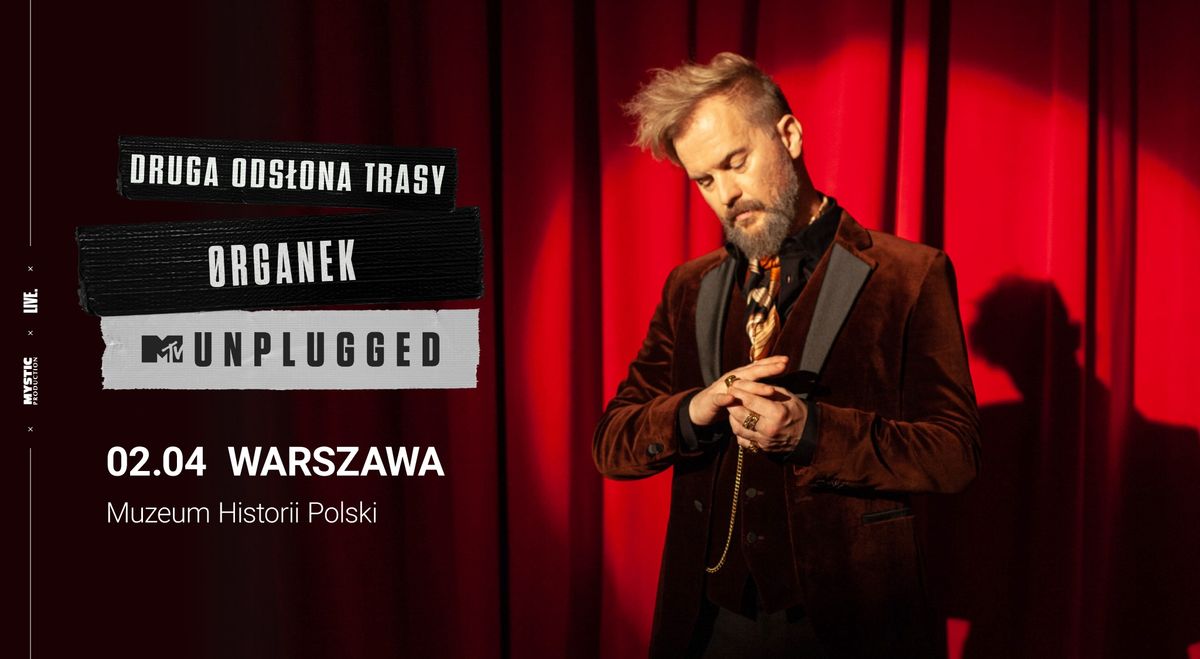 \u00d8rganek | MTV Unplugged | 02.04 Warszawa