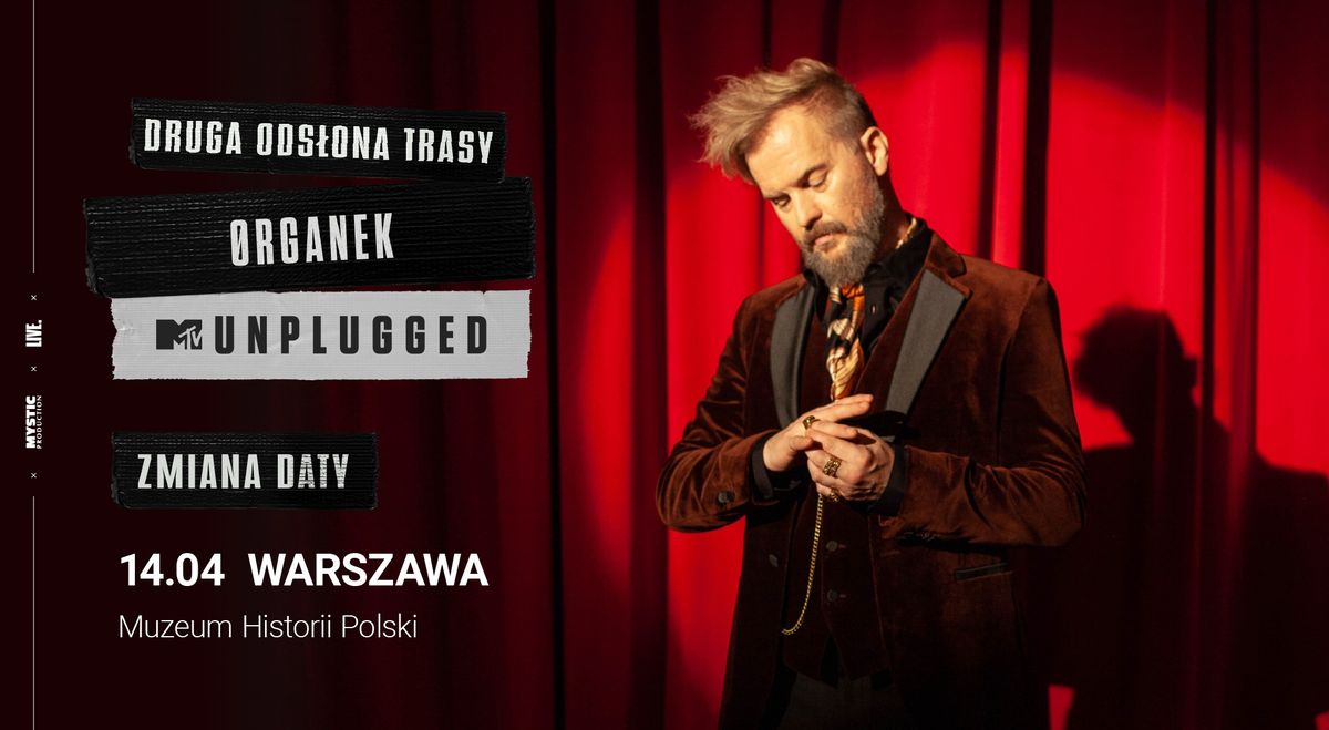 \u00d8rganek | MTV Unplugged | 14.04 Warszawa