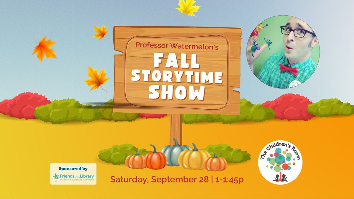 Professor Watermelon's Fall Storytime Show