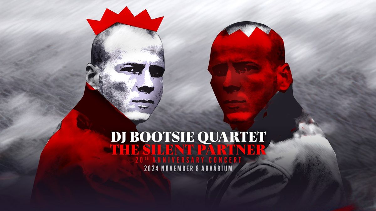 20 \u00c9ves A \ud83c\udf88The Silent Partner Album \ud83c\udf88Jubileumi Koncert A DJ Bootsie Quartettel 