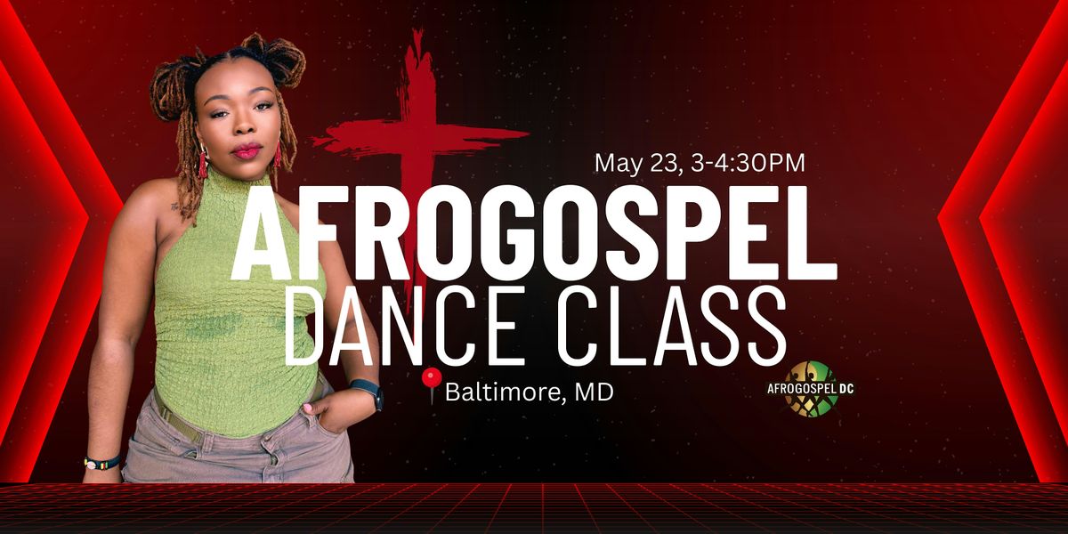 AfroGospel Dance Class | Baltimore