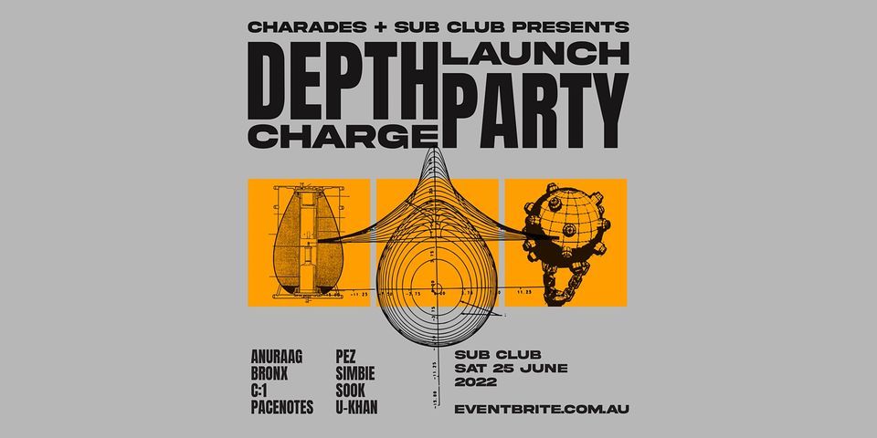 Charades + Sub Club Presents DEPTH CHARGE [Launch Party]