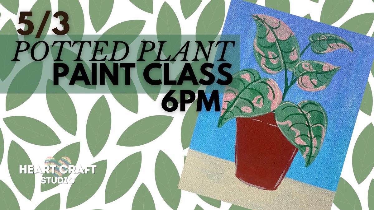 Acrylic Painting: Potted Plant Class