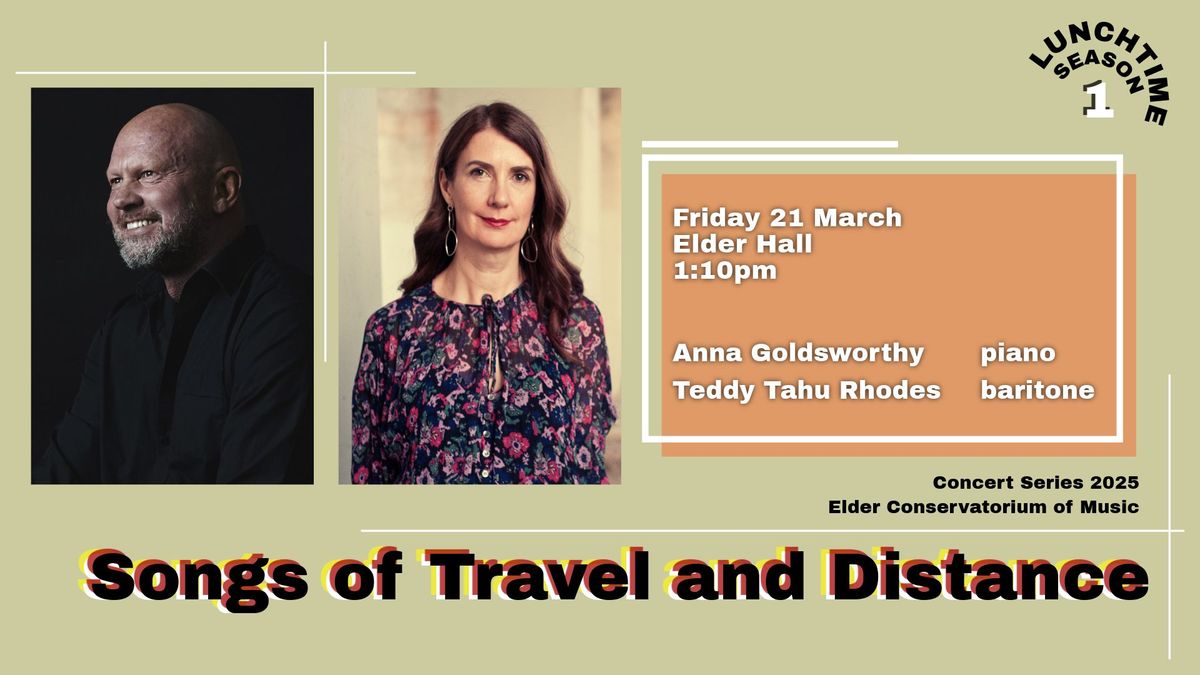 2025\/S1 Elder Conservatorium Lunchtime Concert | Songs of Travel and Distance