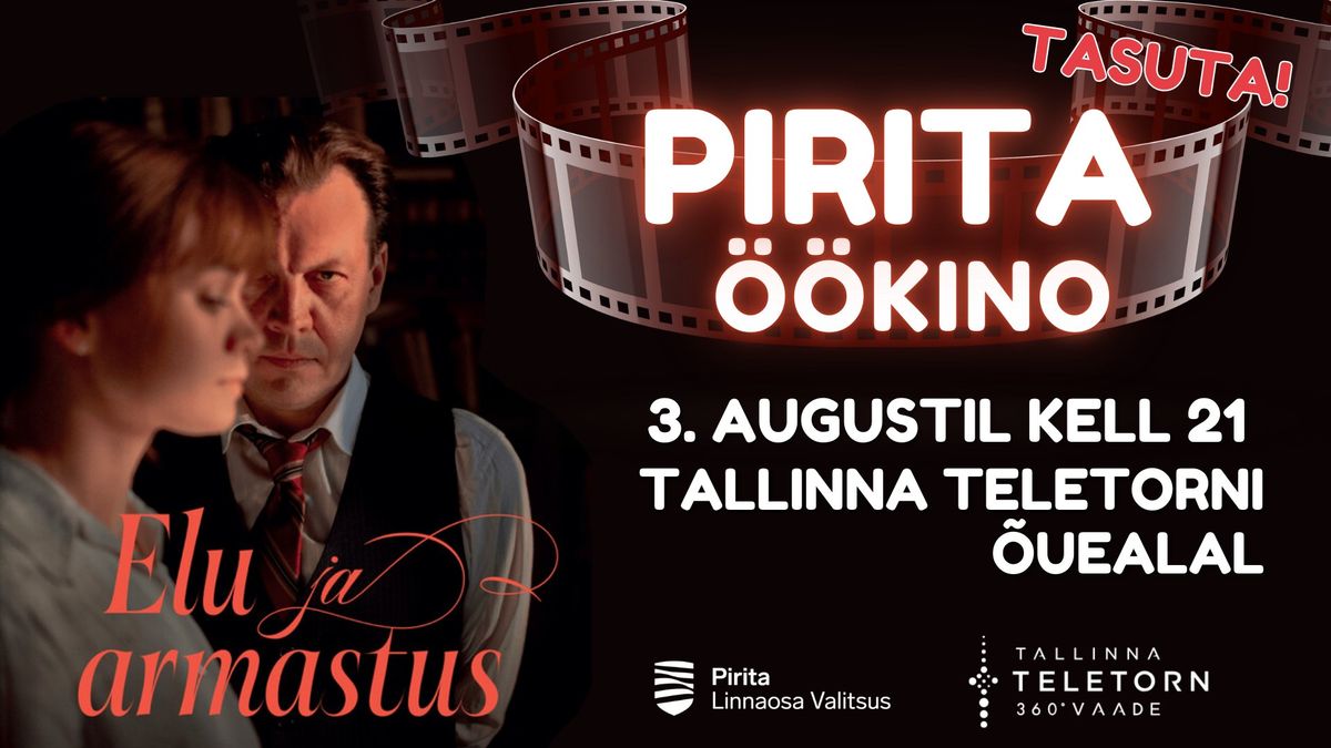 Pirita \u00f6\u00f6kino "Elu ja armastus" 