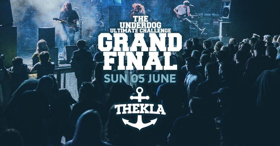 The Underdog: Grand Final at Thekla