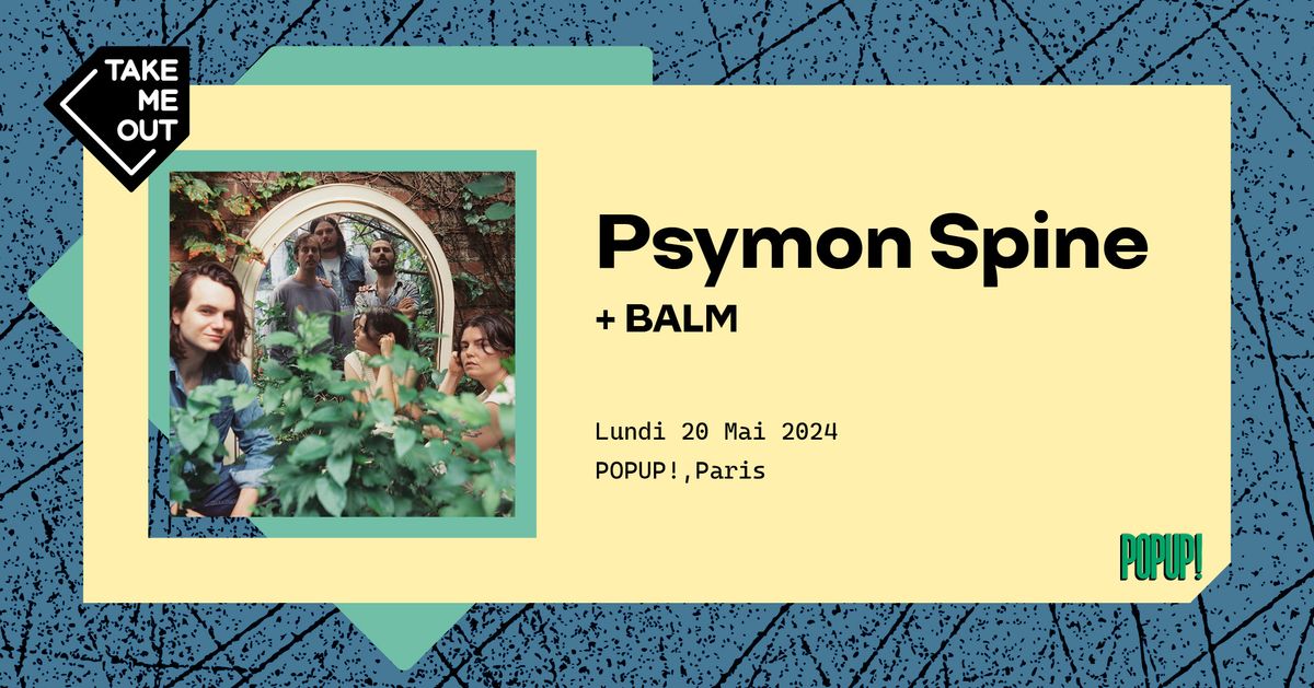 Psymon Spine + Balm en concert au POPUP! \u00b7 Paris