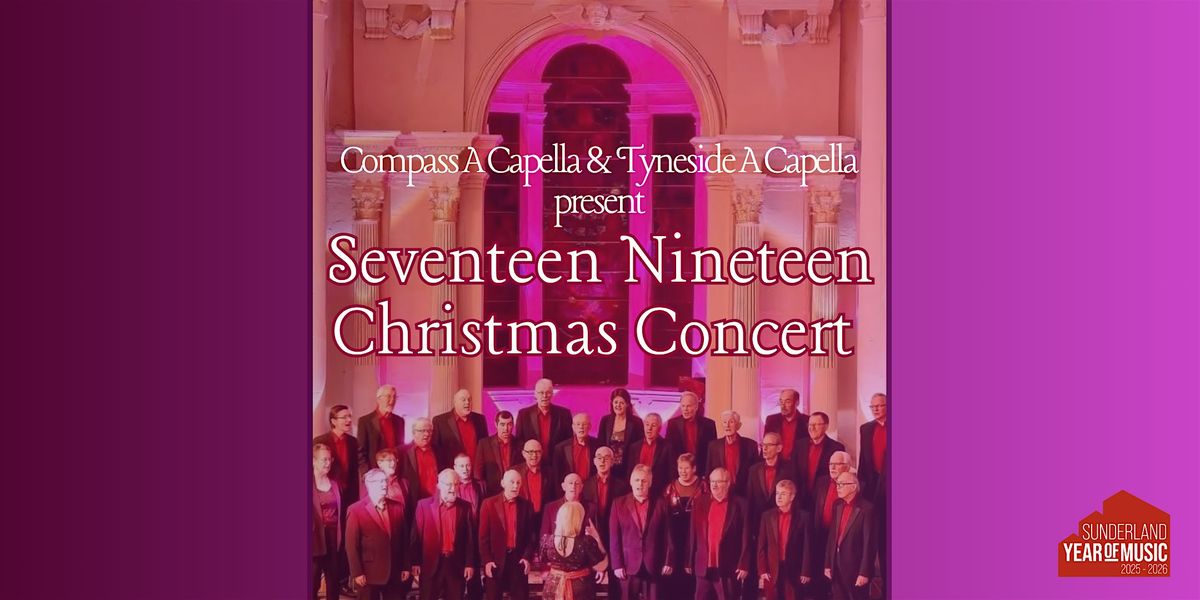 Christmas Concert with Compass A Capella and Tyneside A Capella